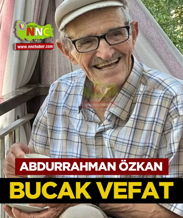 Bucak Vefat Abdurrahman Özkan