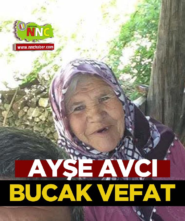 Bucak Vefat Ayşe Avcı