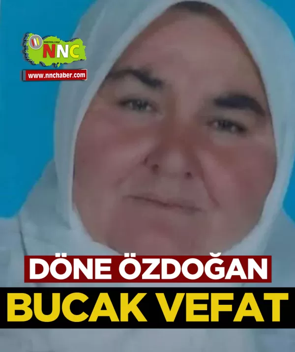 Bucak Vefat Döne Özdoğan
