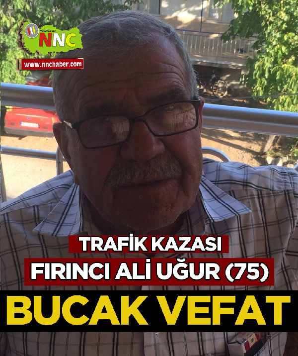 Bucak Vefat Fırıncı Ali Uğur trafik kazası
