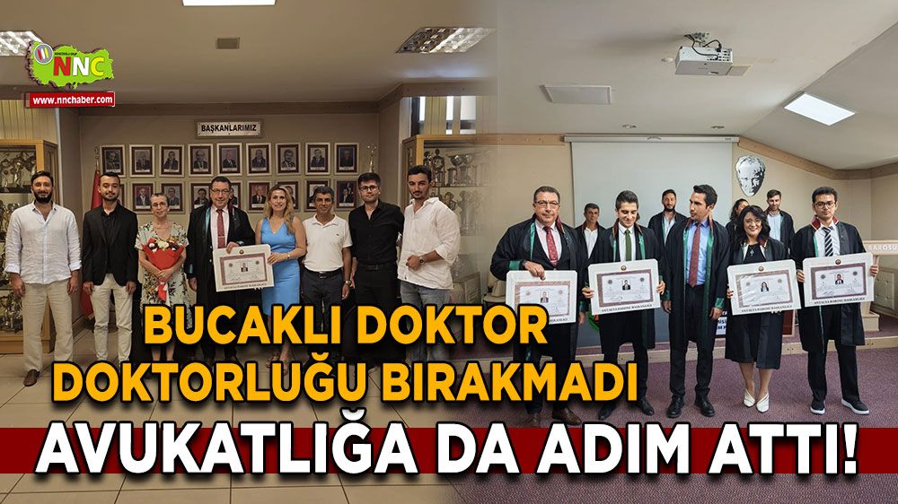 Bucaklı doktor doktorluğu bırakmadı, avukatlığa da adım attı!