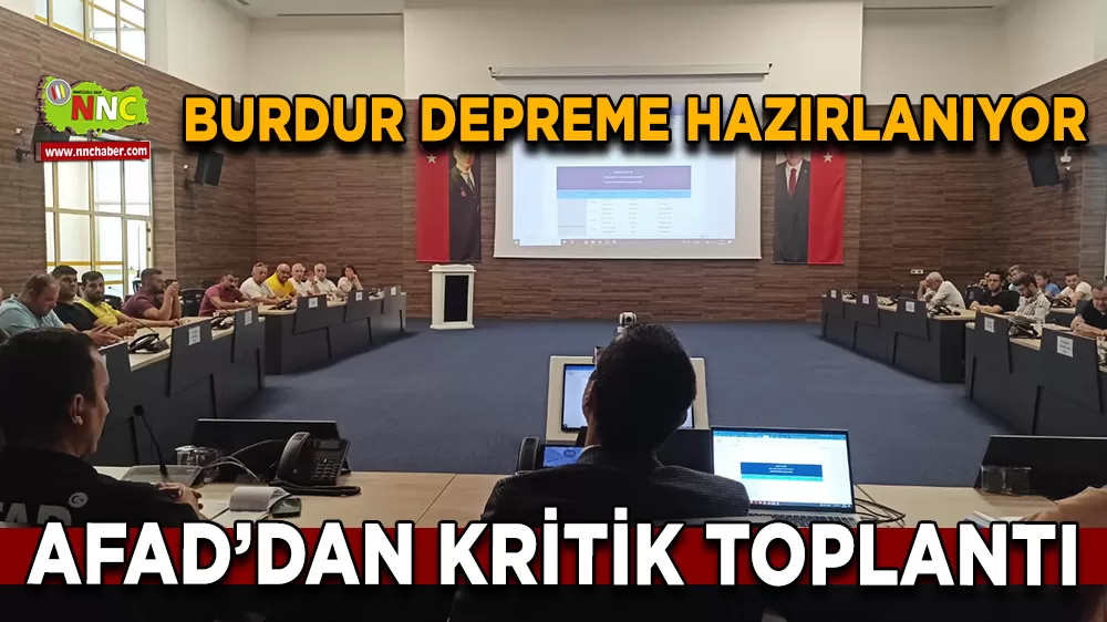 Burdur AFAD' dan kritik toplantı! Depreme hazırlanıyor