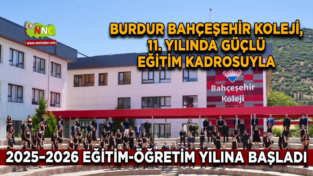 Burdur Bahçeşehir Koleji, 11. yılında güçlü eğitim kadrosuyla 2025–2026 Eğitim-Öğretim yılına başladı