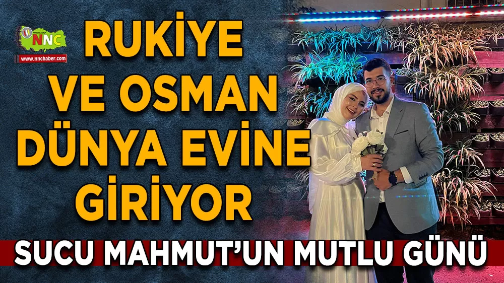 Burdur Bucak düğün daveti Rukiye ve Osman dünya evine giriyor