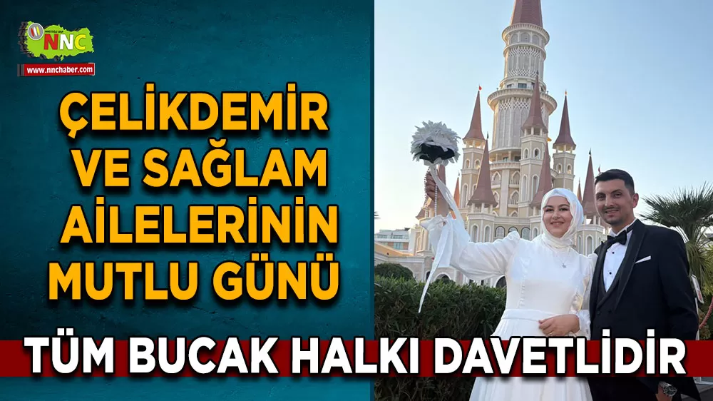 Burdur Bucak’ta düğün daveti! Esra ve Ahmet mutluluğa 'Evet' diyecek