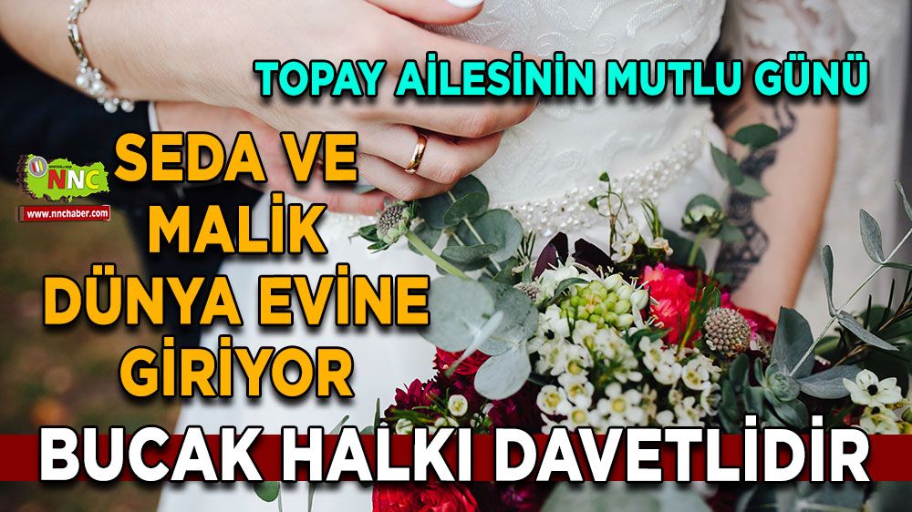 Burdur Bucak’ta düğün daveti! Seda ve Malik mutluluğa 'Evet' diyecek