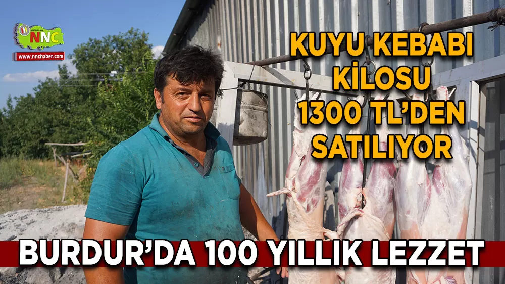 Burdur’da 100 yıllık lezzet Kuyu kebabı kilosu 1300 TL’den satılıyor
