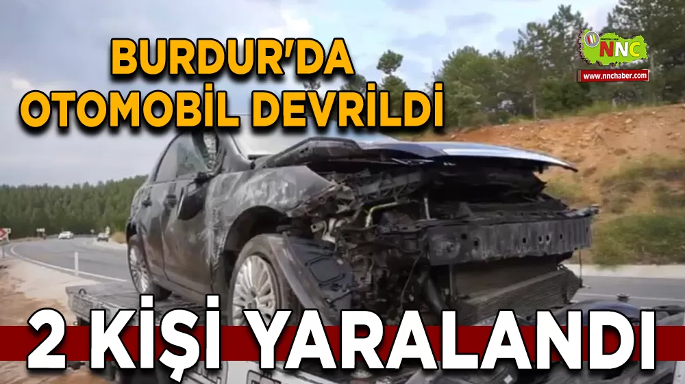 Burdur'da otomobil devrildi 2 yaralı