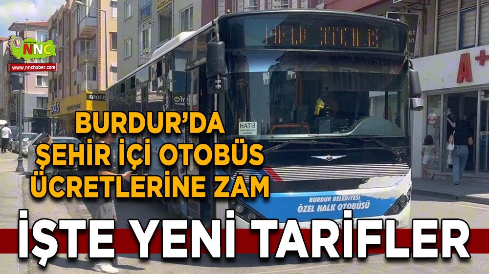 Burdur’da şehir içi otobüs ücretlerine zam yapıldı Burdur otobüs ücretleri ne kadar