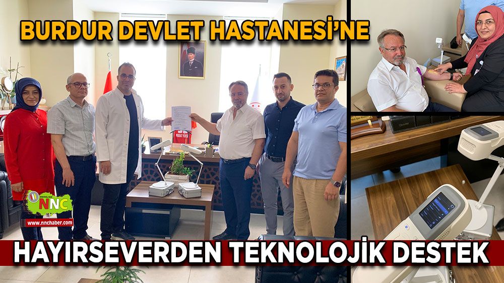 Burdur Devlet Hastanesi’ne hayırseverden teknolojik destek
