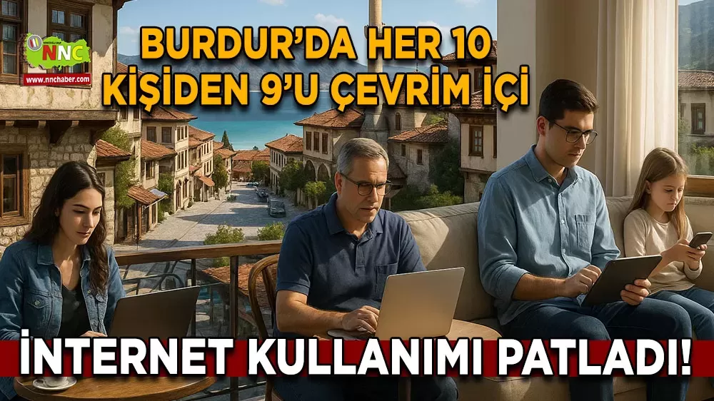 Burdur dijitalleşiyor İnternet ve E-Ticaret kullanımı artışta