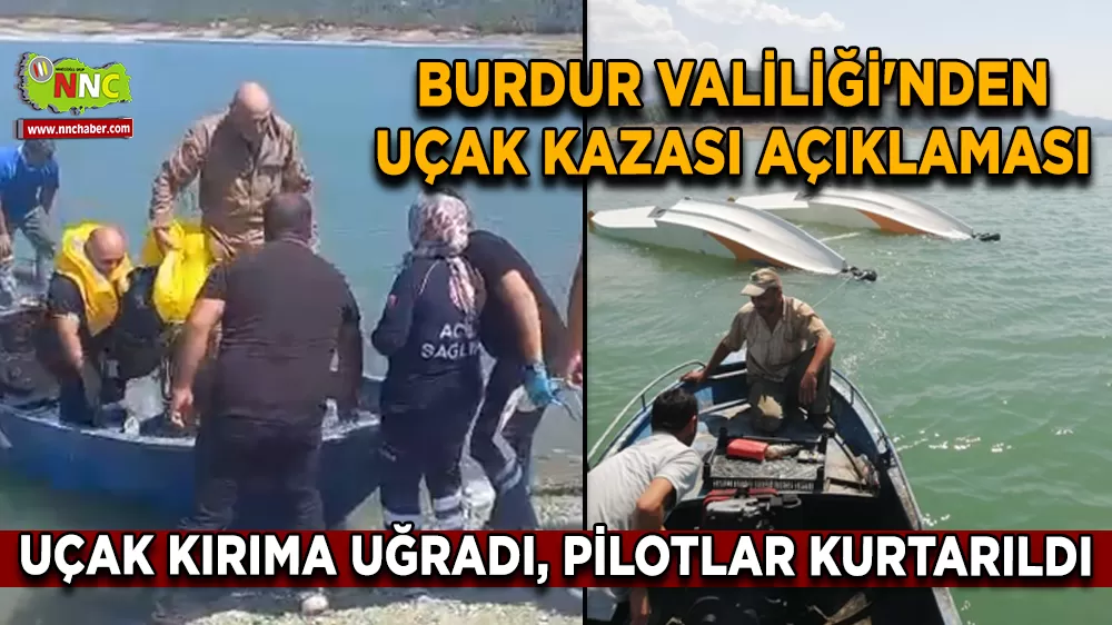 Burdur Valiliği'nden uçak kazası açıklaması Uçak Kırıma uğradı, pilotlar kurtarıldı