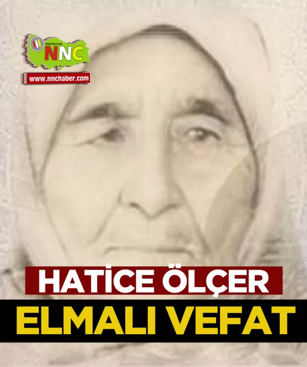 Elmalı Vefat Hatice Ölçer