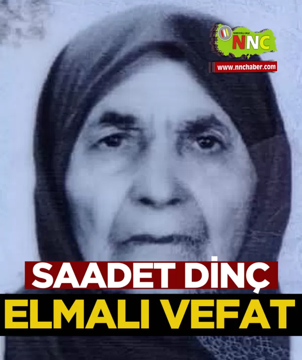 Elmalı Vefat Saadet Dinç