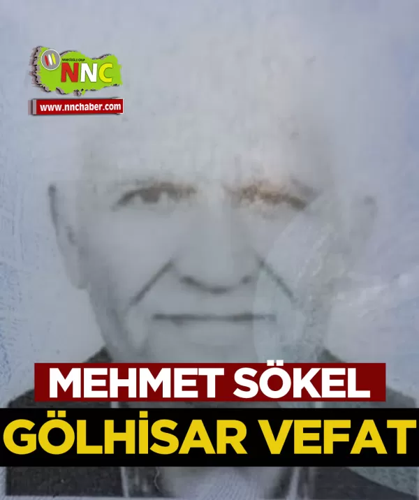 Gölhisar Vefat Mehmet Sökel