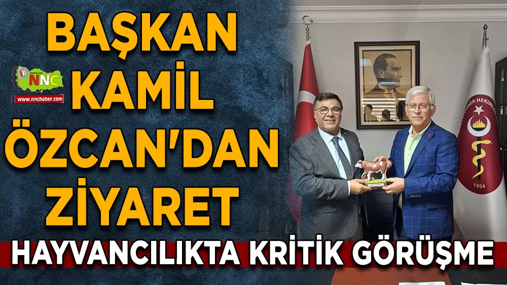 Hayvancılıkta kritik görüşme Başkan Kamil Özcan'dan ziyaret
