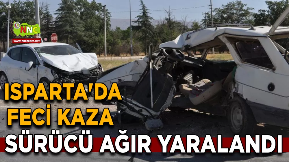 Isparta'da feci kaza sürücü ağır yaralandı