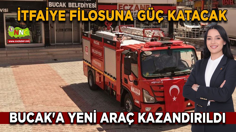 İtfaiye filosuna güç katacak Bucak'a yeni araç kazandırıldı