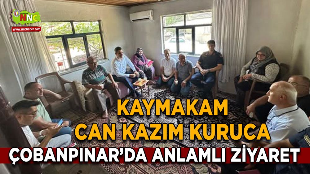 Kaymakam Can Kazım Kuruca Çobanpınar’da anlamlı ziyaret