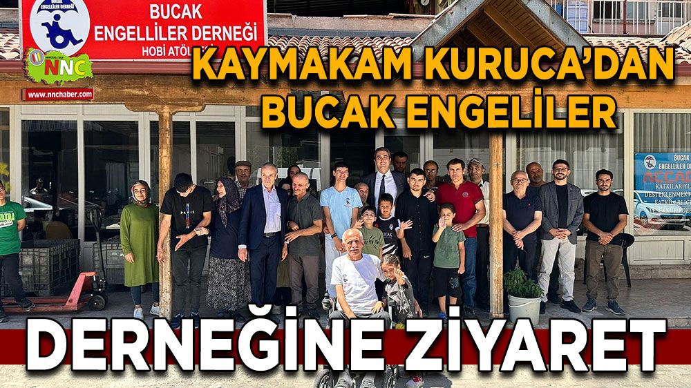 Kaymakam Kuruca Bucak Engelliler Derneğine ziyaret