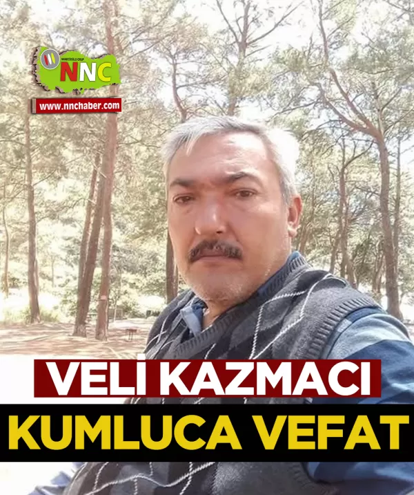 Kumluca Vefat Veli Kazmacı
