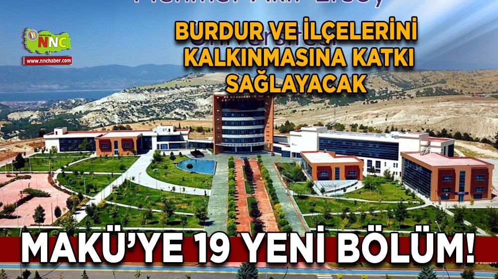MAKÜ’ye 19 yeni bölüm! Burdur ve ilçelerinin kalkınmasına katkı sağlayacak