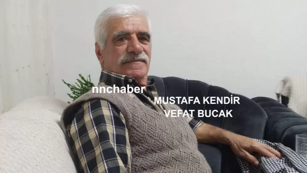 Mustafa Kendir Vefat Bucak 