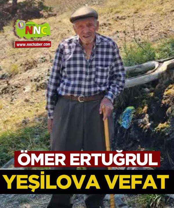 Ömer Ertuğrul Yeşilova Vefat 