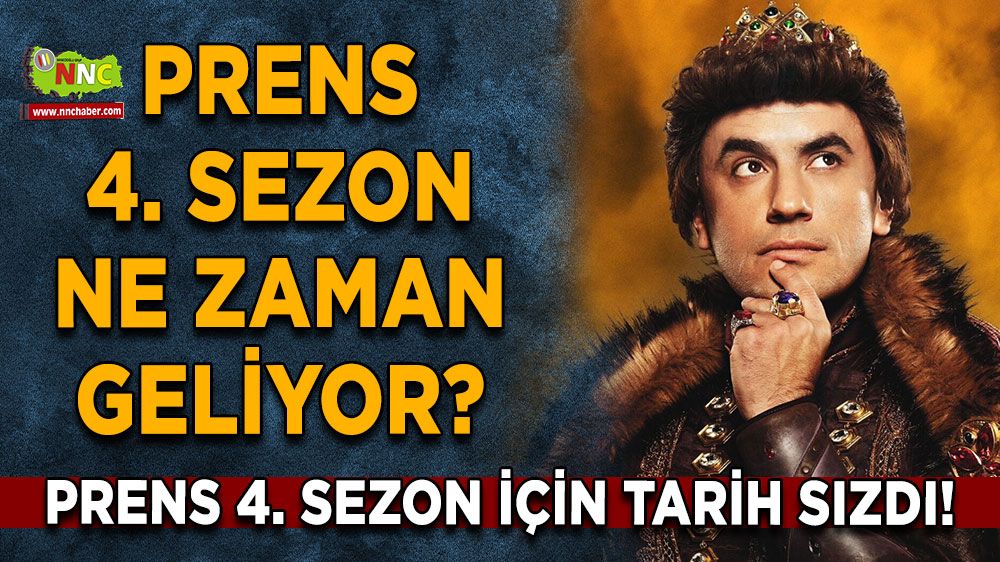 Prens 4. sezon ne zaman geliyor? Prens 4. sezon için tarih sızdı!