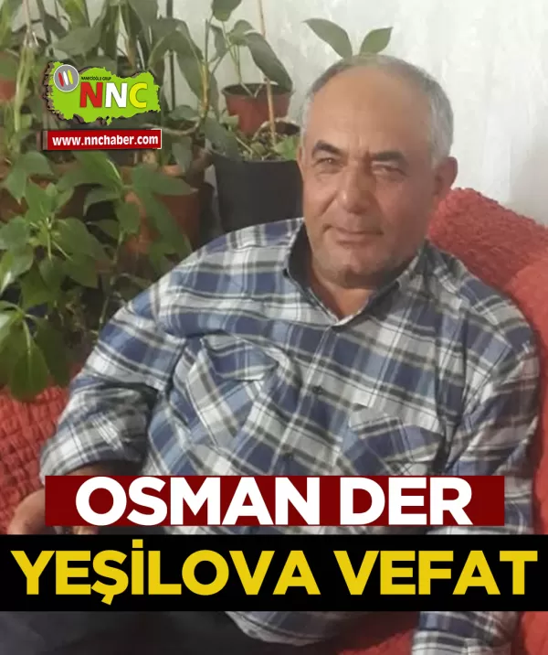 Yeşilova Vefat Osman Der