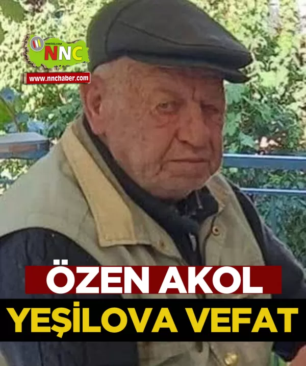 Yeşilova Vefat Özen Akol