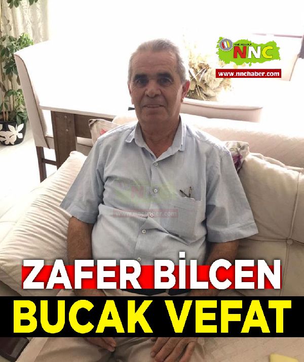 Zafer Bilcen vefat Bucak Yeşilova 