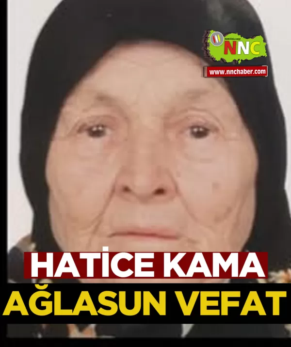 Ağlasun Vefat Hatice Kama