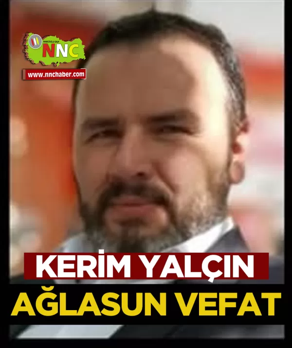 Ağlasun Vefat Kerim Yalçın