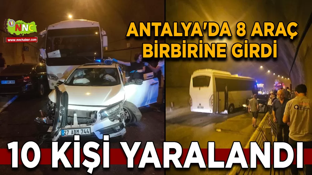 Antalya'da 8 araç birbirine girdi 10 kişi yaralandı