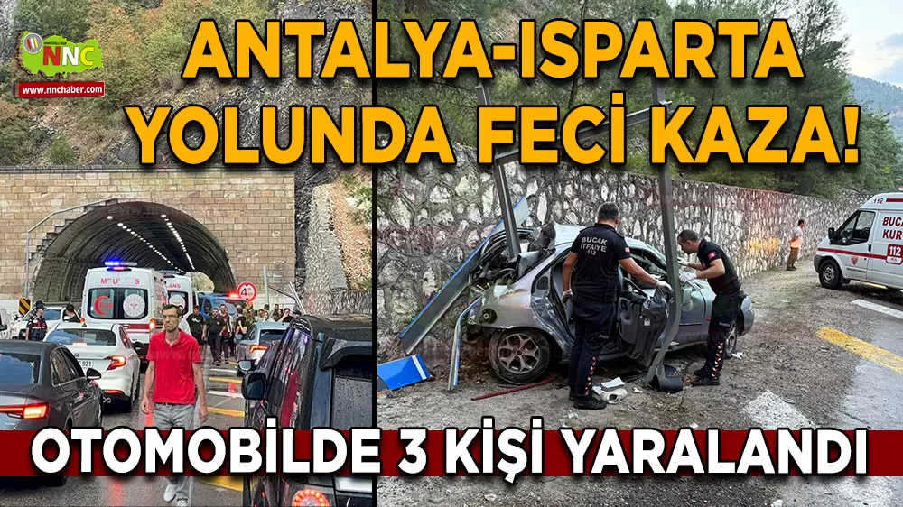 Antalya-Isparta yolunda feci kaza! 3 yaralı var