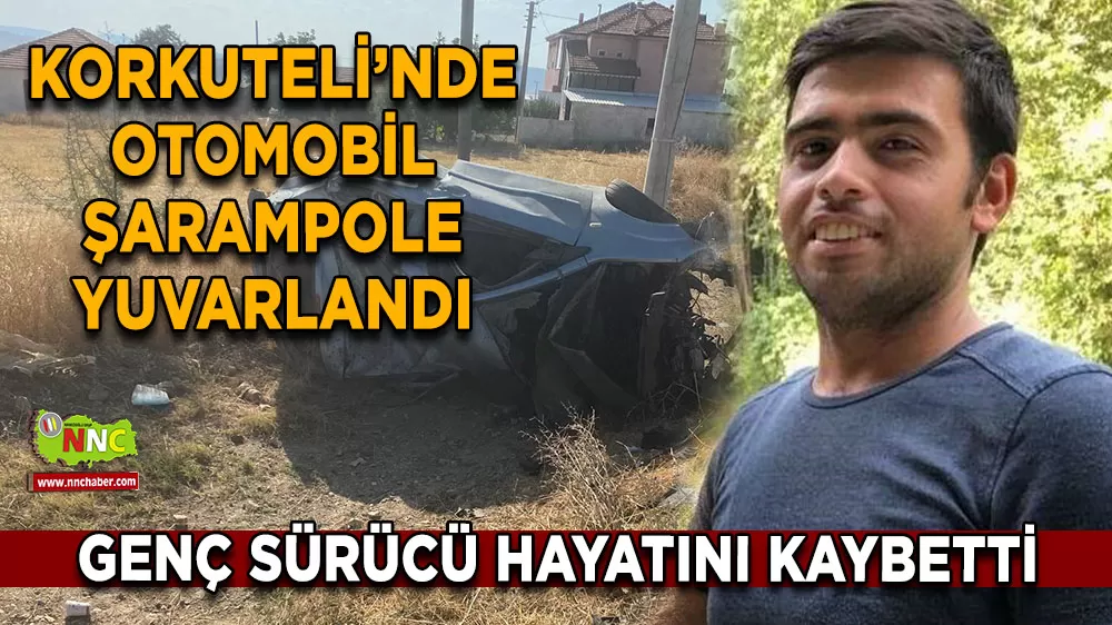 Antalya Korkuteli’nde feci kaza! Genç sürücü hayatını kaybetti