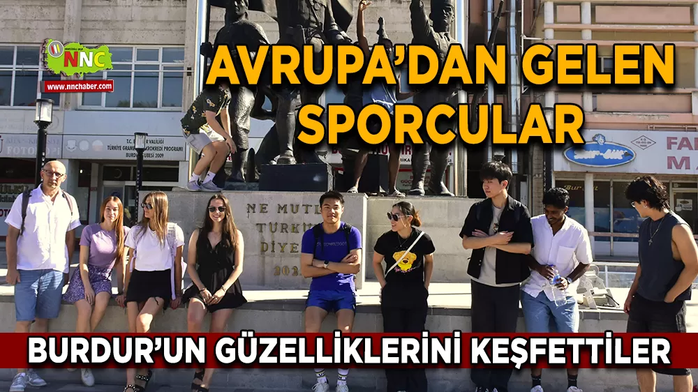 Avrupa’dan gelen sporcular Burdur’un güzelliklerini keşfettiler