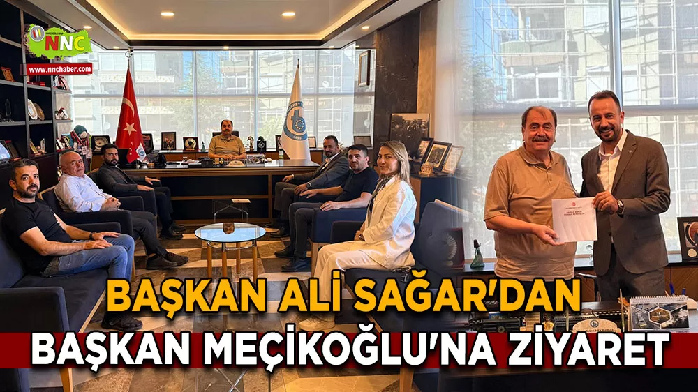 Başkan Ali Sağar'dan Başkan Meçikoğlu'na ziyaret