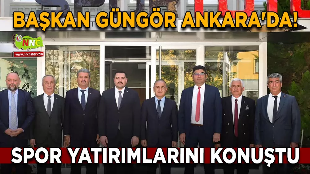 Başkan Güngör Ankara'da! Spor yatırımlarını konuştu
