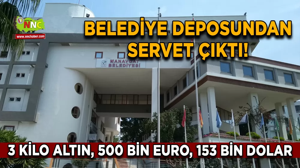 Belediye deposundan servet çıktı! 3 Kilo altın, 500 bin euro, 153 bin dolar