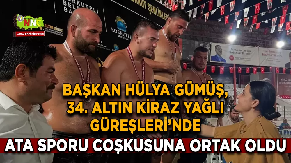 Bucak Belediye Başkanı Hülya Gümüş, 34. Altın Kiraz Yağlı Pehlivan Güreşleri'nde Geleneksel Sporun Coşkusuna Ortak Oldu