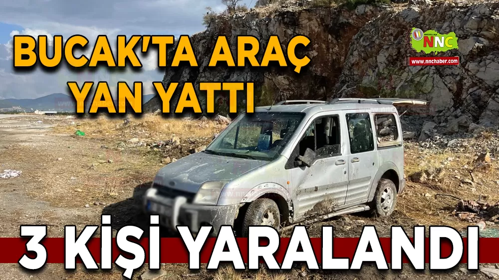 Bucak'ta araç yan yattı 3 kişi yaralandı