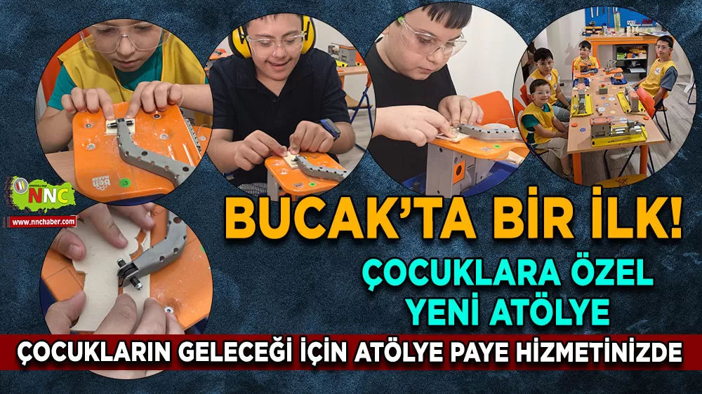 Bucak’ta bir ilk! Çocuklara özel yeni atölye Çocukların geleceği için Atölye Paye hizmetinizde