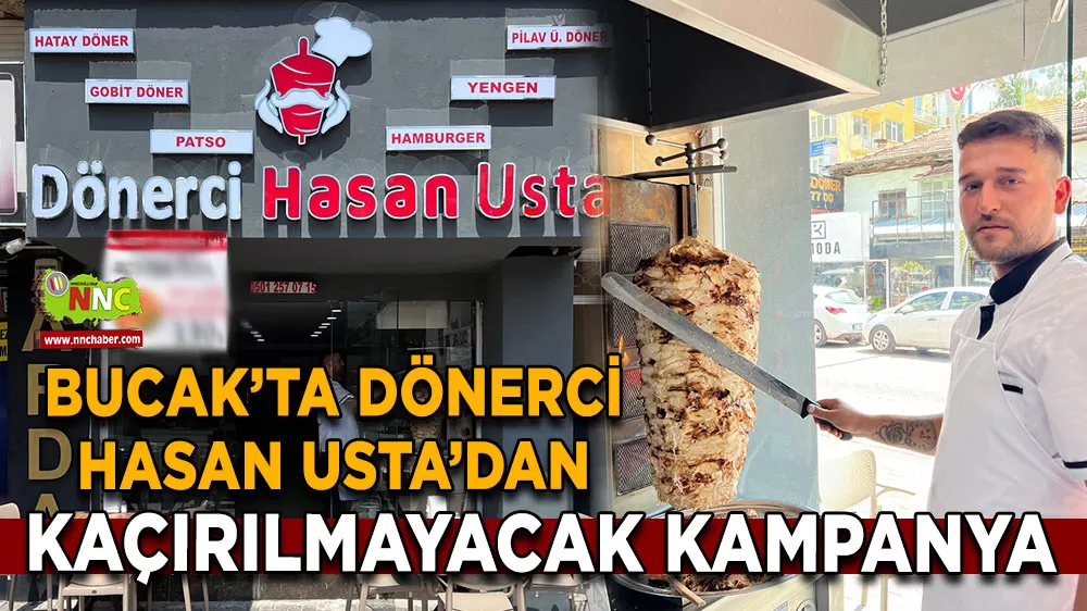 Bucak’ta Dönerci Hasan Usta’dan kaçırılmayacak kampanya!
