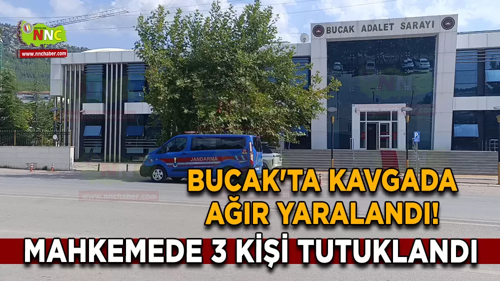 Bucak'ta kavgada ağır yaralandı! 3 kişi tutuklandı