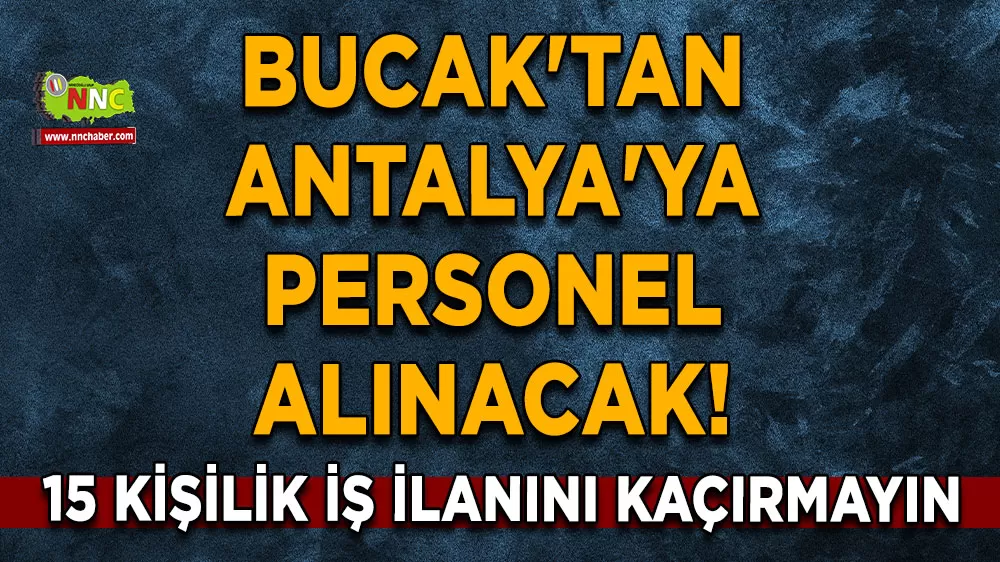 Bucak'tan Antalya'ya personel alınacak! Has Fide iş ilanını duyurdu
