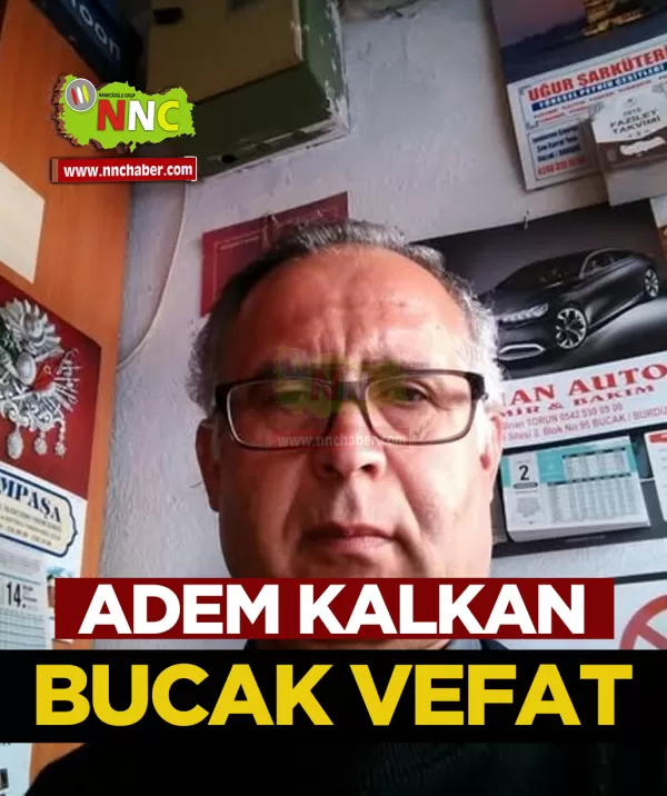 Bucak Vefat Adem Kalkan