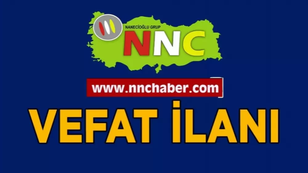 Bucak vefat Osman Ege Şenay