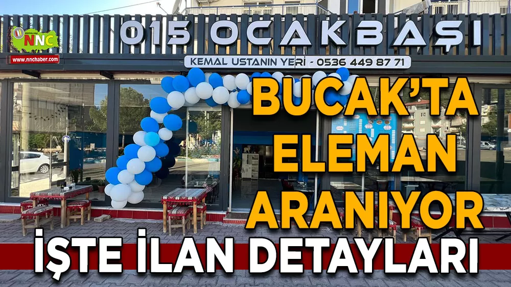 Burdur Bucak'ta eleman aranıyor! İşte 015 Ocakbaşı ilan detayları